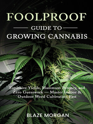 cover image of Foolproof Guide to Growing Cannabis